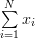 \sum\limits_{i=1}^{N}{x_i}